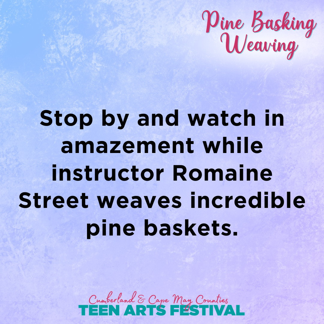 Stop by and watch in amazement while instructor Romaine Street weaves incredible pine baskets.