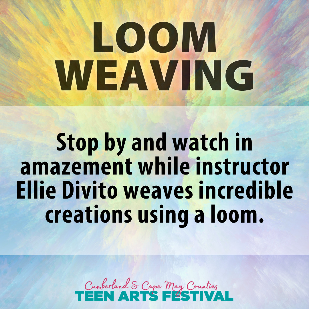 Stop by and watch in amazement while instructor Ellie Divito weaves incredible creations using a loom.