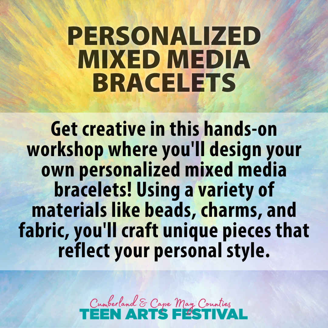 Get creative in this hands-on workshop where you'll design your own personalized mixed media bracelets! Using a variety of materials like beads, charms, and fabric, you'll craft unique pieces that reflect your personal style.